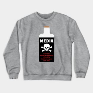 Media May Not Reflect Reality Bottle Of Poison Skull Bones Crewneck Sweatshirt